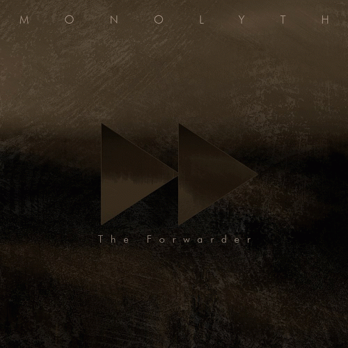 Monolyth (FRA) : The Forwarder Monolyth (FRA) : The Forwarder